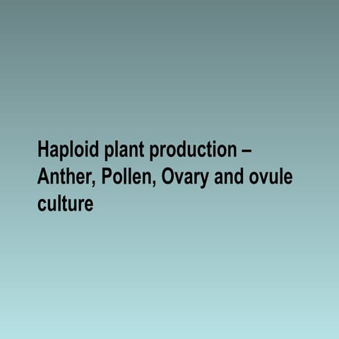 haploid plant production.pptkkkkkkkotti8iu