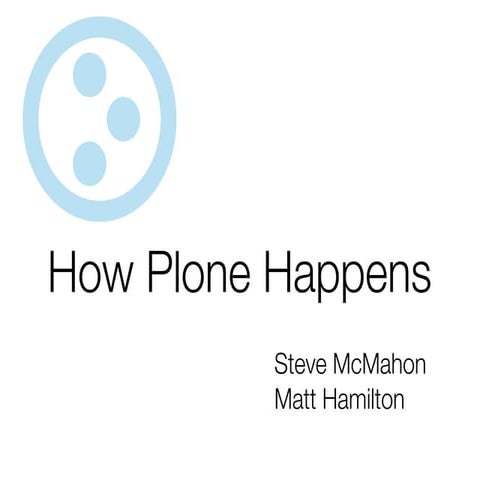 How Plone Happens