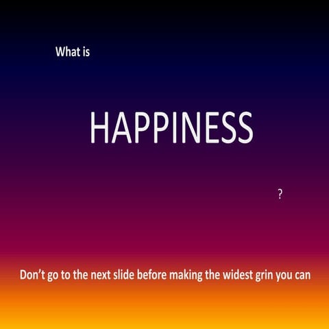 What is Happiness?