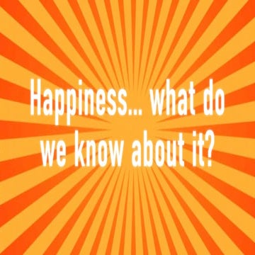 What do we know about happiness