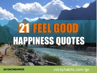 21 Happiness Quotes To Make You Feel Goo...