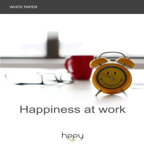 Happiness At Work  - Hppy white paper