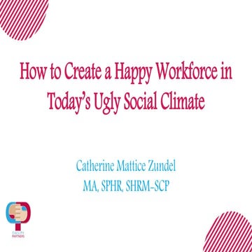 How to Create a Happy Workforce in Today’s Ugly Social Climate