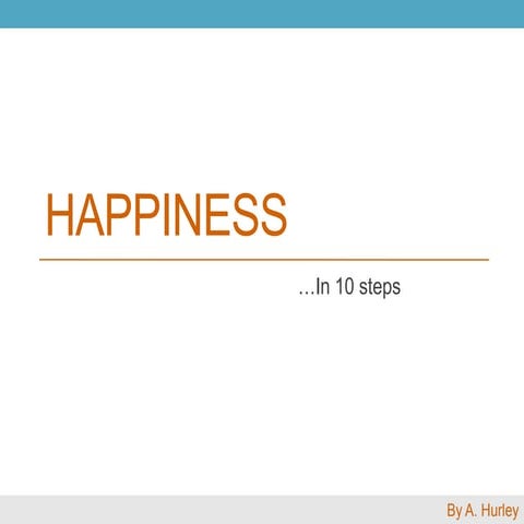 Happiness in 10 Steps