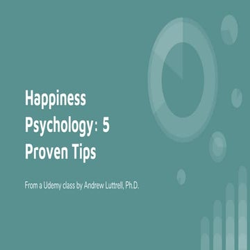 Happiness Psychology: 5 proven tips