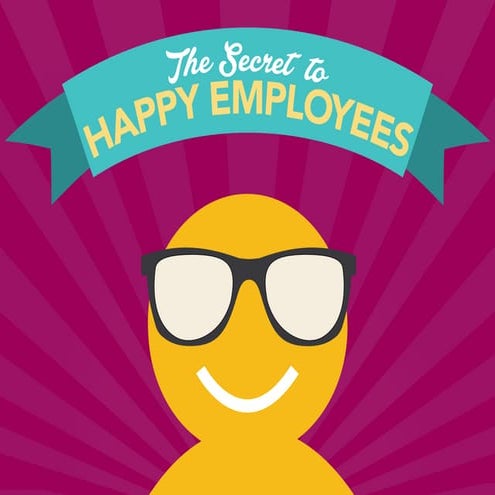 The Secret to Happy Employees