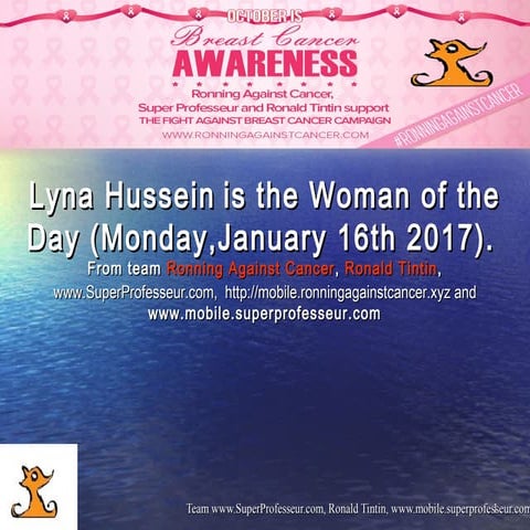 Woman of the Day (January 16th )  is Lyna Hussein. Happy Birthday to you!!! F...