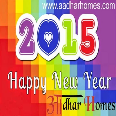 Aadhar Homes Wishing you a Successful & Glorious Happy New Year 2015