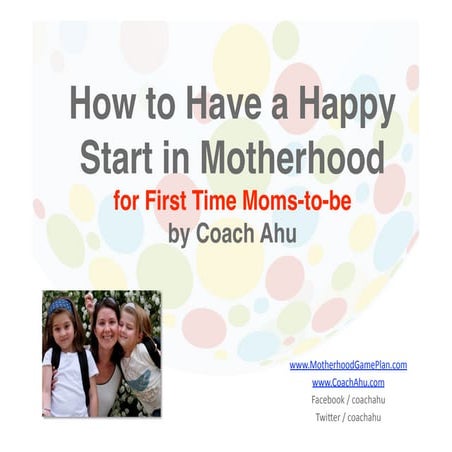 How to Have a Happy Start in Motherhood