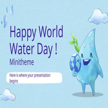 Happy World Water Day! Minitheme by Slidesgo.pptx