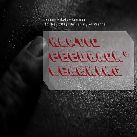 Haptic Feedback and Learning