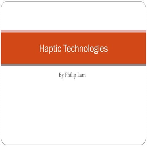 Haptic Technologies