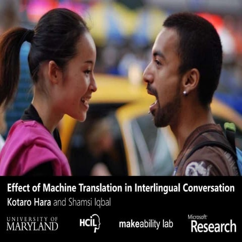 Effect of Machine Translation in Interlingual Conversation: Lessons from a Fo...