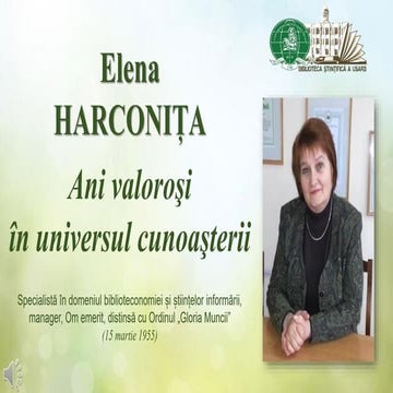 Elena Harconița - Ani valoroşi în universul cunoaşterii [Resursă electronică]...