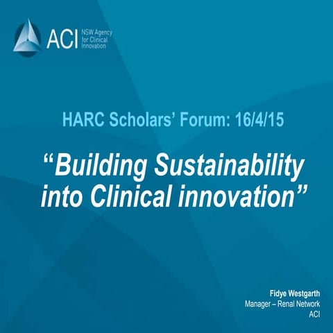 Fidye Westgarth, Agency for Clinical Innovation