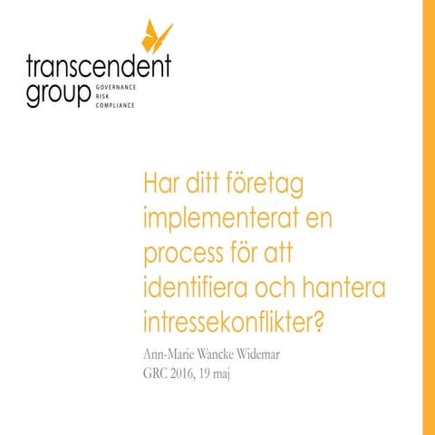 Har ditt företag implementerat en process för att identifiera och hantera int...