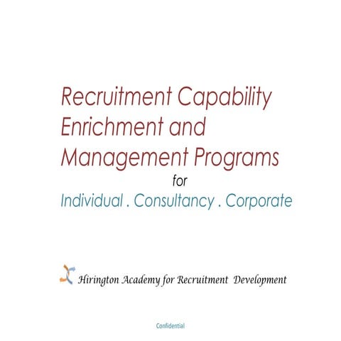 Recruitment Capability Enrichment and Management Programs