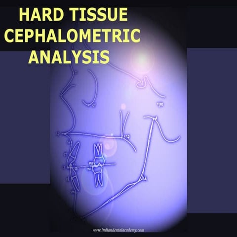 Hard tissue cephalometry /certified fixed orthodontic courses by Indian denta...