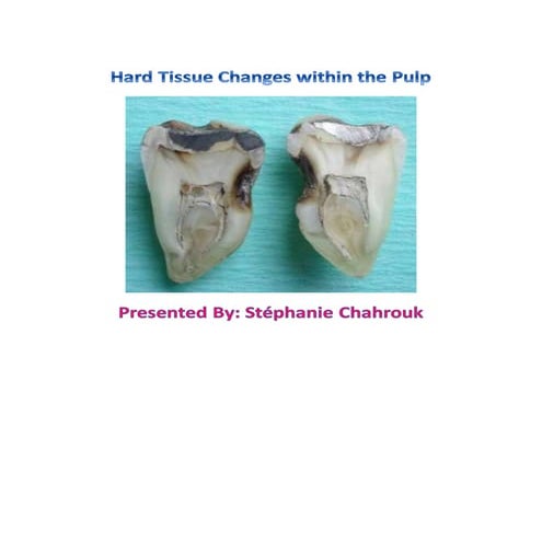 Hard tissue changes within the pulp