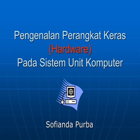 Mengenal Hardware pada PC
