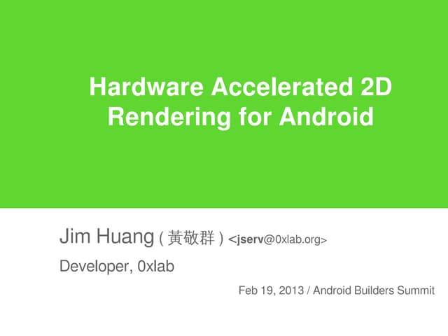 Hardware Accelerated 2D Rendering for Android