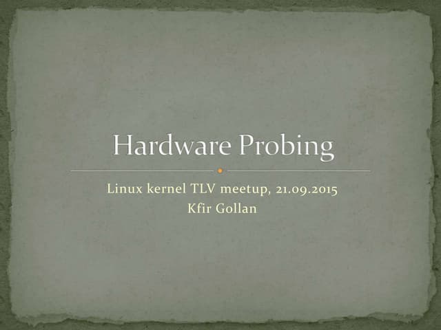 Hardware Probing in the Linux Kernel
