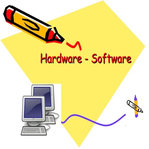 Hardware, Software