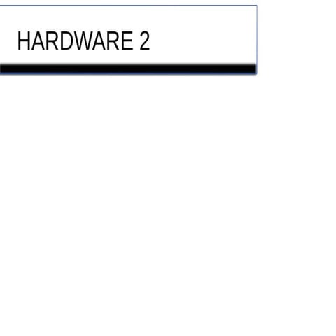 Hardware 2