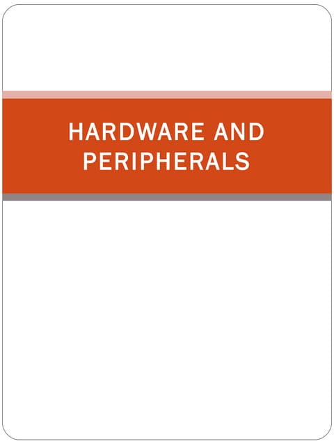 Hardware and peripherals3