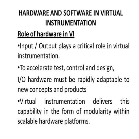 Hardware  and Software in Virtual Instrumentation,VI  for Test ,Controland De...