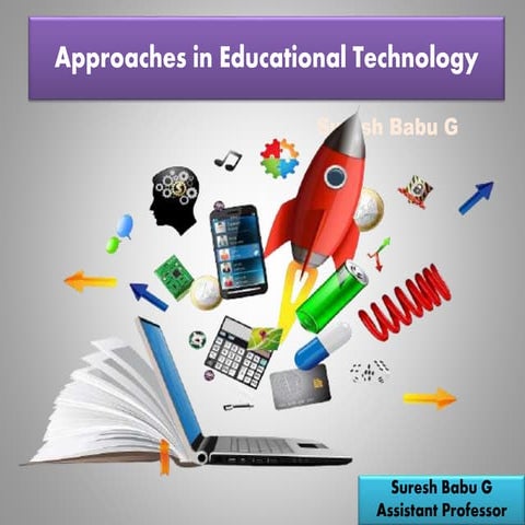 Approaches of Educational Technology-Hardware, Software and Systems approaches