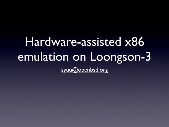 Hardware assited x86 emulation on godson 3