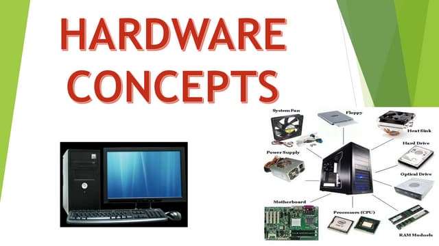 Hardware concepts