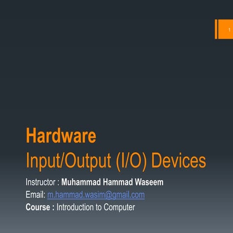 Hardware & Input/Output (I/O) Devices | PPT
