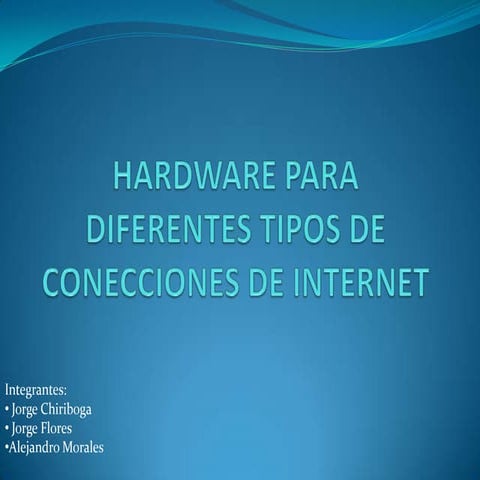 Hardware Para Diferentes Tipos De Conecciones De Internet