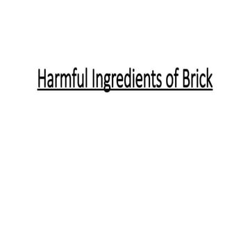Harmful Ingredients of Bricks in details.pptx