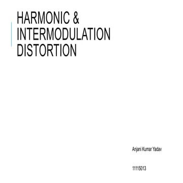 Harmonics and intermodulation distortions