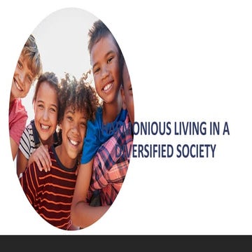 HARMONIOUS LIVING IN A DIVERSIFIED SOCIETY: OBSTACLES AND MESURES TO OVERCOME...