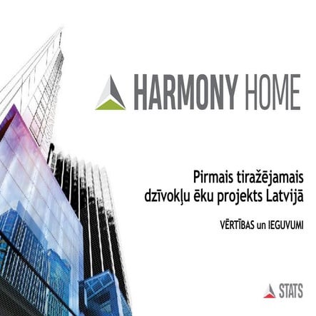 Harmony Home - pirmais tiražējamais ēku projekts Latvijā, tā vērtības ...