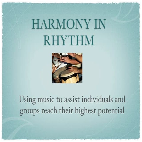 Harmony In Rhythm: Drumming for Health