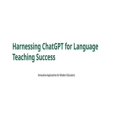 HarnessingChatGPTforLanguageTeachingSuccess525cf4fd4fb19edc.pptx