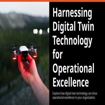 Harnessing Digital Twin Technology for Operational Excellence.pptx