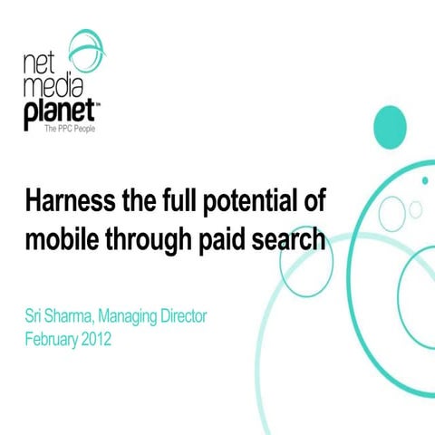 Harnessing the full potential of mobile through paid search