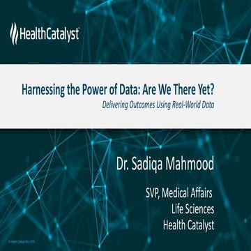 Harnessing the Power of Healthcare Data: Are We There Yet
