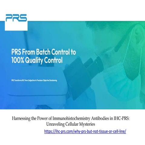 Harnessing the Power of Immunohistochemistry Antibodies in IHC-PRS Unraveling Cellular Mysteries.pptx