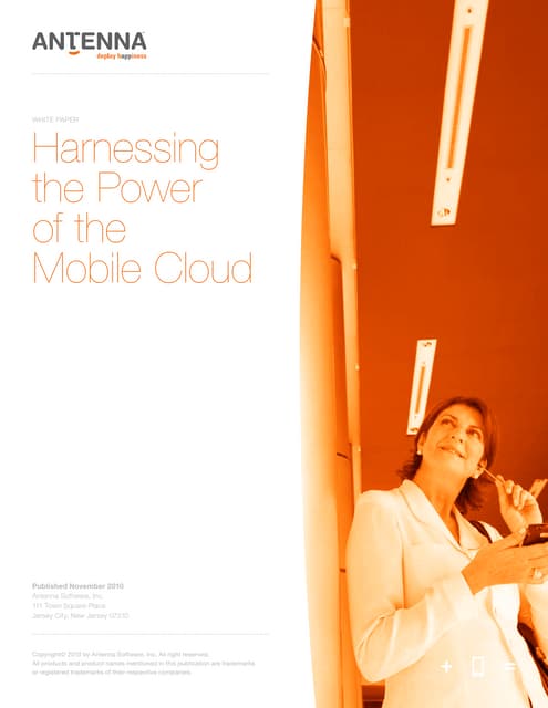 Harnessing the Power of the Mobile Cloud