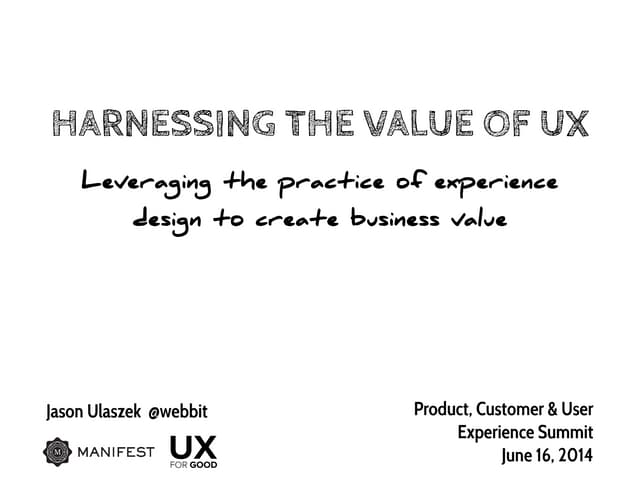 Harnessing the Value of UX