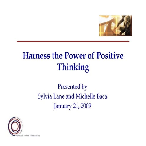 Harness the power of positive thinking