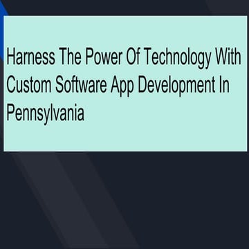 Power Of Technology With Custom Software App Development In Pennsylvania