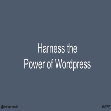 Harness the power of wordpress